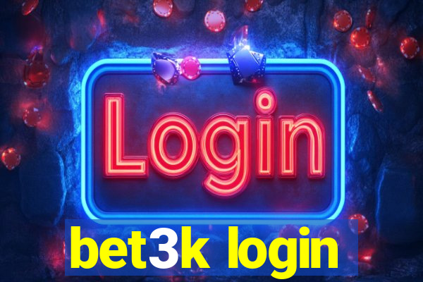 bet3k login